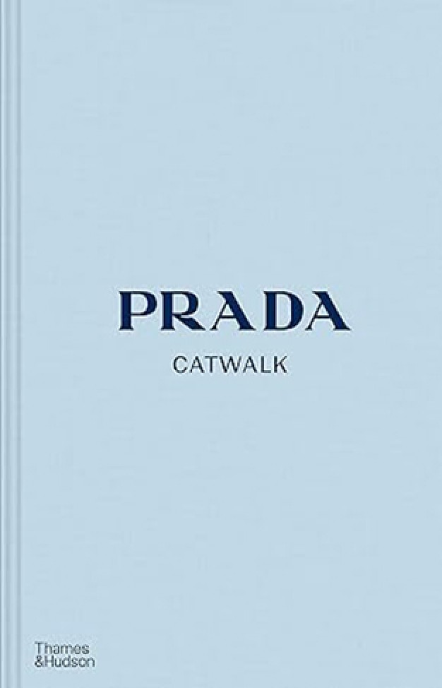 Prada Catwalk - The Complete Collections